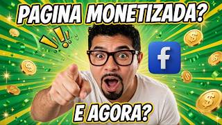 PÁGINA MONETIZADA NO FACEBOOK? E AGORA? O QUE FAZER DEPOIS!