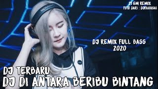 Download lagu DJ DI ANTARA BERIBU BINTANG • HELLO BAND | REMIX FULL BASS 2020 | 🎧®©,HD mp3