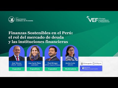 Viernes Económico y Financiero "Finanzas Sostenibles en el Perú: el rol del mercado de deuda y las instituciones financieras" | Departamento Académico de Economía