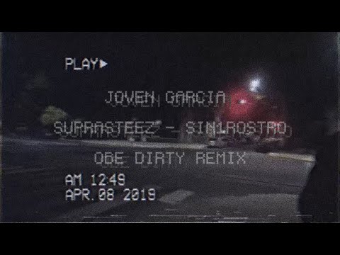 JOVEN GARCIA - SIN1ROSTRO/YAGO1LEONEL SUPRASTEEZ (REMIX OBE)