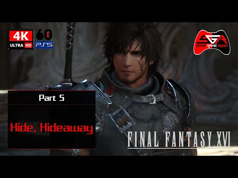 Final Fantasy XVI Gameplay - Part 5 Hide, Hideaway [4K UHD 60fps]