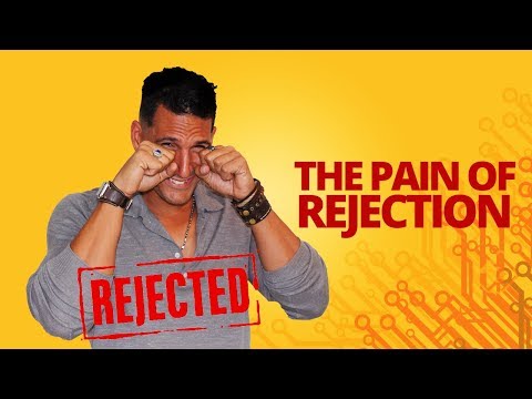 The Pain Of Rejection: Why So Unfair?