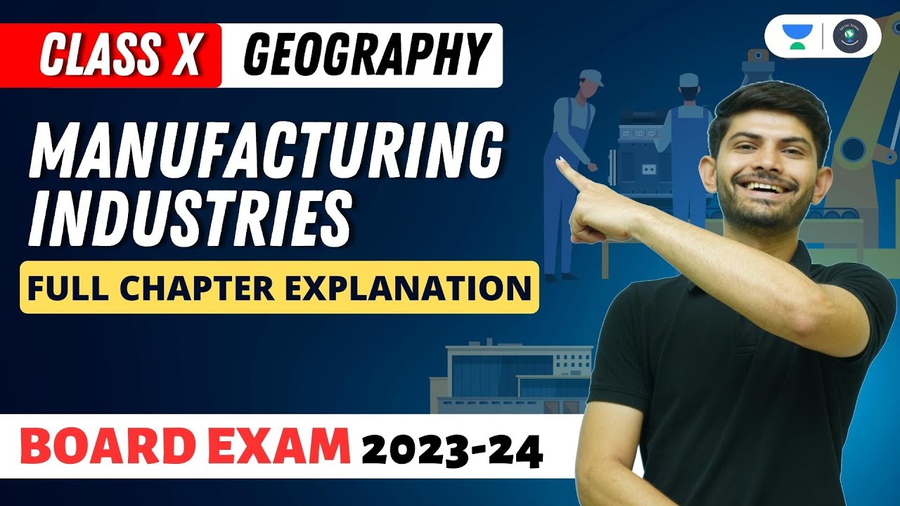 Manufacturing Industries | Geography | Full Chapter Explanation | Digraj Singh Rajput