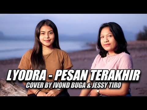 Lyodra - Pesan Terakhir ( Cover By Ivond Buga & Jessy Tiro )