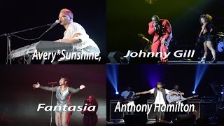 Anthony Hamilton, Fantasia, Johnny Gill and Avery*Sunshine,