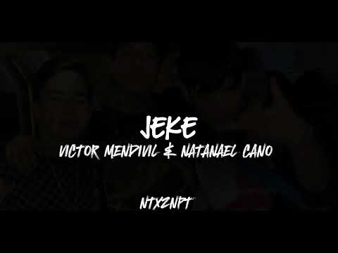 Jeke - Victor Mendivil & Natanael Cano