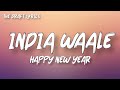 India Waale Lyrics Happy New Year SRK Neeti M Vishal D K K Shankar M