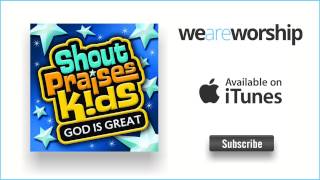 Shout Praises Kids - Lets Think About Our God