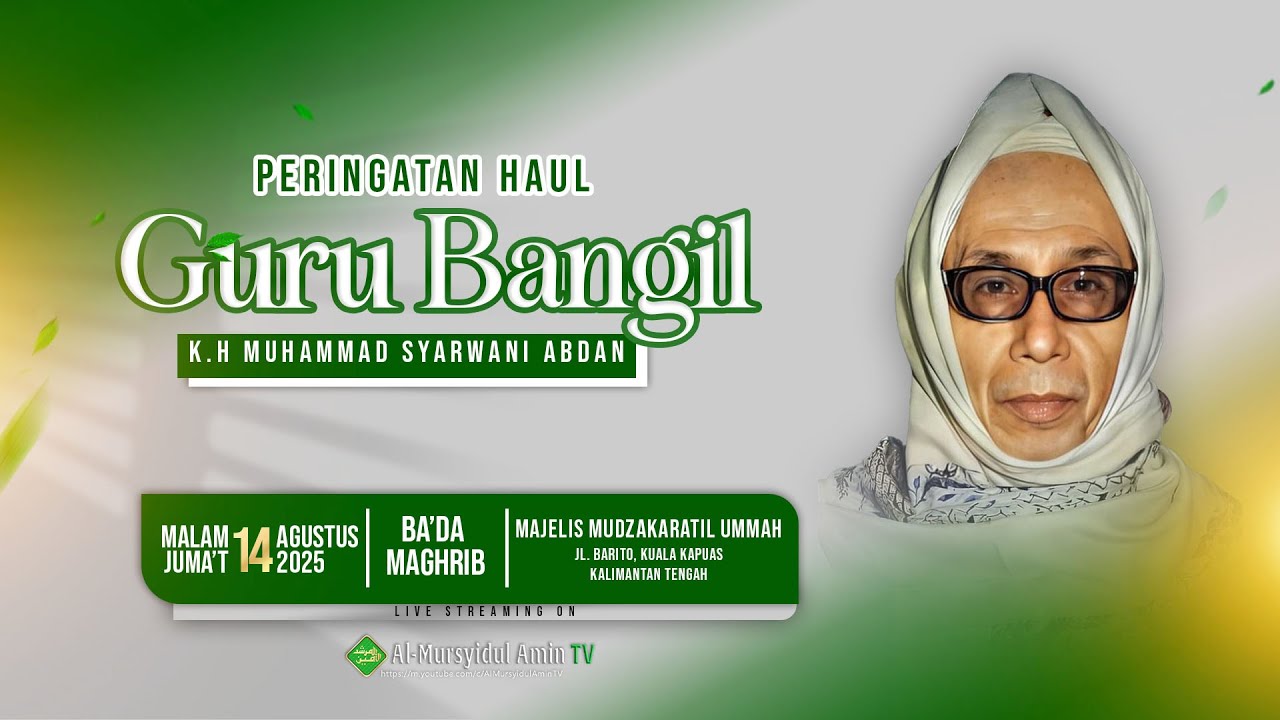 Haul K.H Muhammad Syarwani Abdan Al-Banjari Ke-37 | Majelis Ta'lim  Mudzakaratil Ummah, Kuala Kapuas