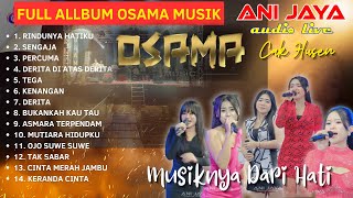 Download lagu koleksi FULL ALBUM OSAMA musik // ANIJAYA AUDIO LIVE - AIRIN DIGIMEDIA mp3