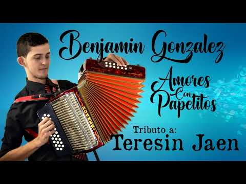 AMORES CON PAPELITOS- BENJAMIN GONZÁLEZ