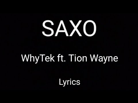 WhyTek ft. Tion Wayne - SAXO [Lyrics]