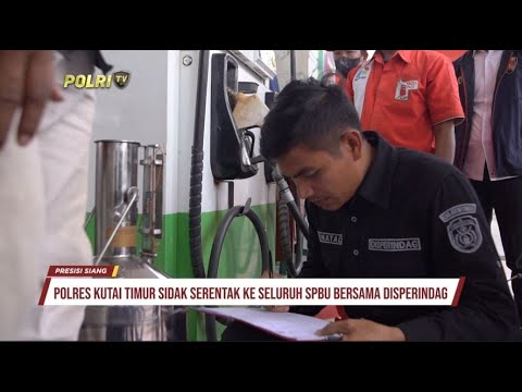 POLRES KUTAI TIMUR SIDAK SERENTAK KE SELURUH SPBU BERSAMA DISPERINDAG