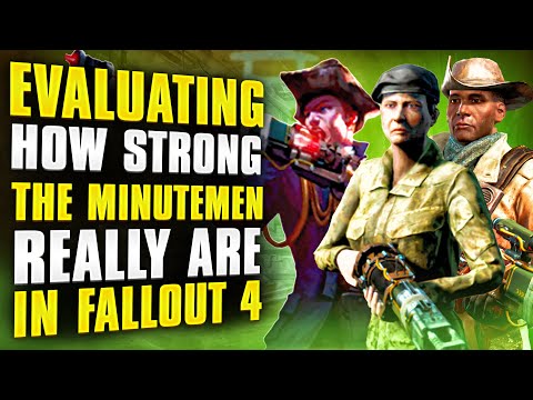 EVALUATING HOW STRONG THE MINUTMEN REALLY ARE IN FALLOUT 4