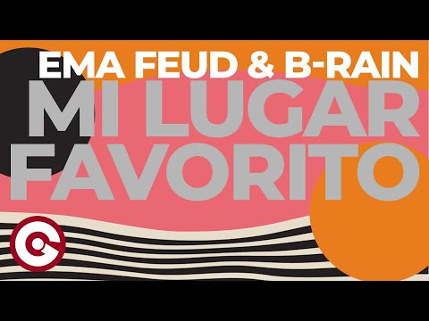 EMA FEUD, B-RAIN - Mi Lugar Favorito (Official Visual)