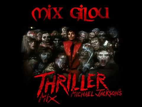 MIX GILOU  (  Thriller Remix )