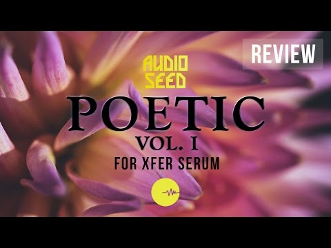 AudioSeed - Poetic Vol.1 For Xfer SERUM - Review