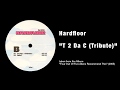 Hardfloor - "T 2 Da C" (Tribute)