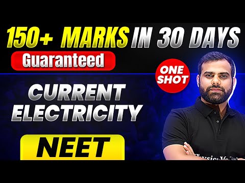 150+ Marks Guaranteed: CURRENT ELECTRICITY | Quick Revision 1 Shot | Physics for NEET