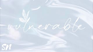 Vulnerable Music Video