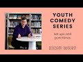 Youth Comedy Series Set Ups And Punchlines