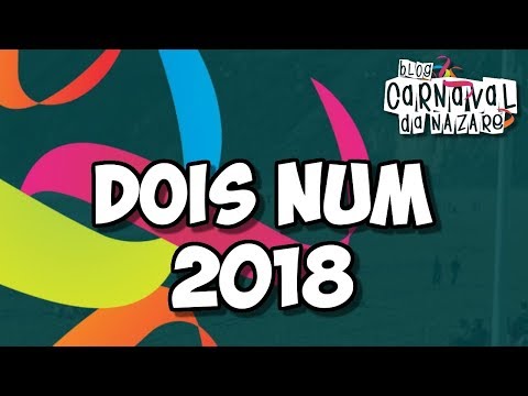 Dois Num 2018 - Carnaval da Nazaré