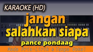 Download lagu JANGAN SALAHKAN SIAPA - Pance Pondaag | KARAOKE, Lirik Tanpa Vokal mp3 Download lagu JANGAN SALAHKAN SIAPA - Pance Pondaag | KARAOKE, Lirik Tanpa Vokal mp3