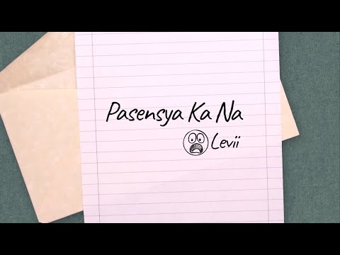 Pasensya Ka Na - Levii (Official Lyric Video)