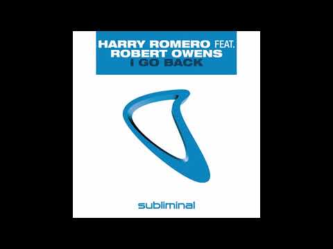 Harry Romero feat Robert Owens   I Go Back ( Noise Tribe Remix )