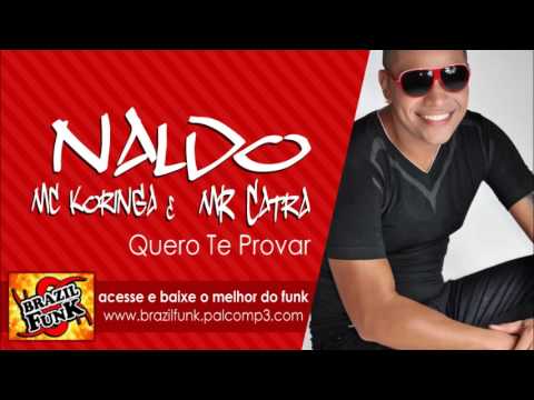 Naldo, Mc Koringa e Mr Catra   Quero Te Provar Dennis DJ