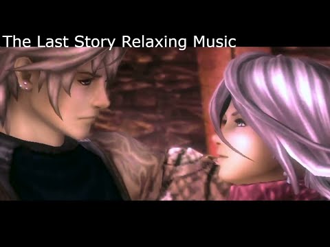 The Last Story Relaxing Music | ラストストーリー