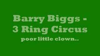 Barry Biggs - 3 Ring Circus