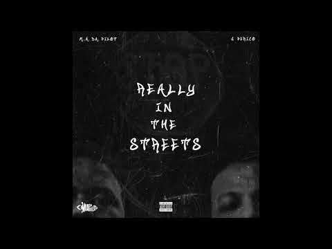 M.A. DA PILOT X G PERICO - REALLY IN THE STREETS (PROD BY WESTSIDE WEBB )
