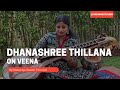 Dhanashree Thillana on Veena | Swathi Thirunal | The Karnatic Tuber