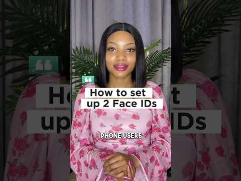 How To Set Up Two Face IDs On Your Iphone