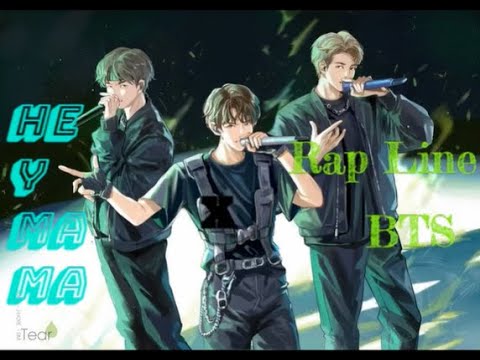 Hey Mama X BTS Rapline (fmv)