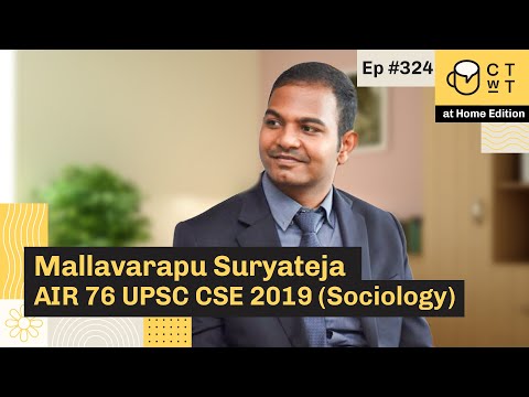 CTwT E324 - UPSC CSE 2019 Topper Mallavarapu Suryateja AIR 76 | Sociology Optional | 2nd Attempt