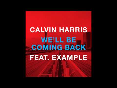 Calvin Harris feat. Example - We'll Be Coming Back (R3hab EDC Vegas Remix) FULL HQ