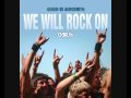 We Will Rock On 