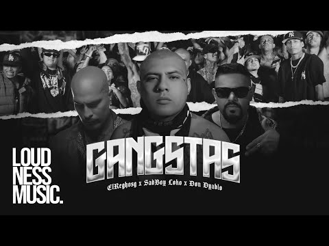 ElReghosg // Sad Boy Loko // Don Dyablo - G.A.N.G.S.T.A.S [Video Oficial]