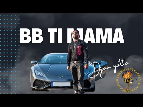 Djou Gotto -  BB Ti Mama
