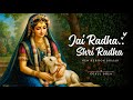Soulful Jai Radha Shri Radha Bhajans 2025 Divine Nonstop Krishna Bhakti Songs Peacful Bhajan