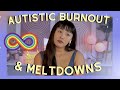 Managing Autistic Burnout & Meltdowns