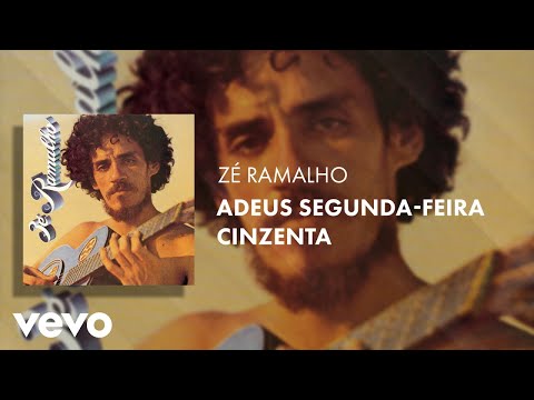 Adeus Segunda-Feira Cinzenta - Zé Ramalho