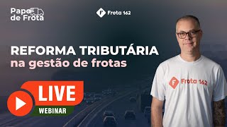 O que Você Precisa Saber sobre a Reforma Tributária