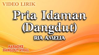 Download lagu Ria Amelia - Pria Idaman Dangdut ( Video Lirik) mp3 Download lagu Ria Amelia - Pria Idaman Dangdut ( Video Lirik) mp3