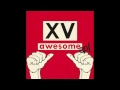 XV Awesome Ft Pusha T