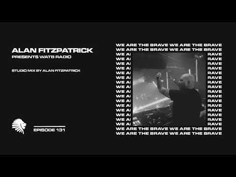 We Are The Brave Radio 131 (Studio Mix by Alan Fitzpatrick)