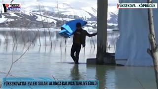 Yüksekova'da Evler Sular Altında Kalınca Tahliye Edildi