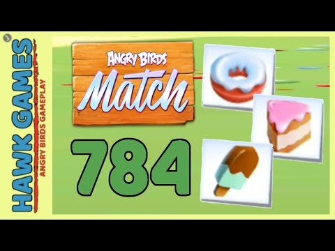 Angry Birds Match ⭐ Level 784 - Walkthrough, No Boosters